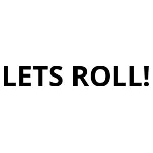 Lets Roll Tee Design